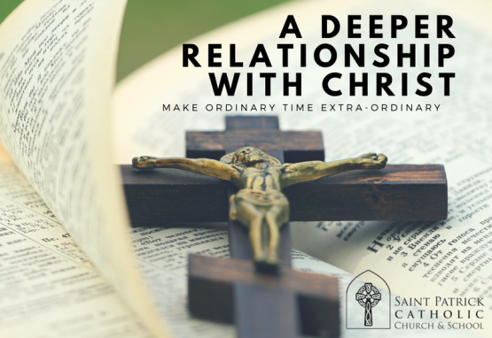 A Deeper Relationship With Christ - Saint Patrick Catholic Church